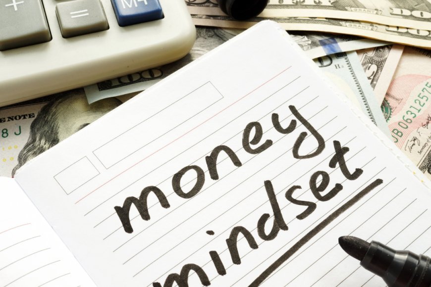 Money Mindset Tips: Simple Strategies to Boost Your Financial Confidence