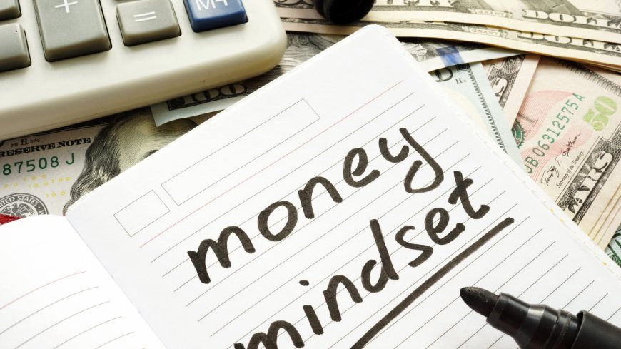 Money Mindset Tips: Simple Strategies to Boost Your Financial Confidence