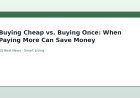 Buying Cheap vs. Buying Once: When Paying More Can Save Money