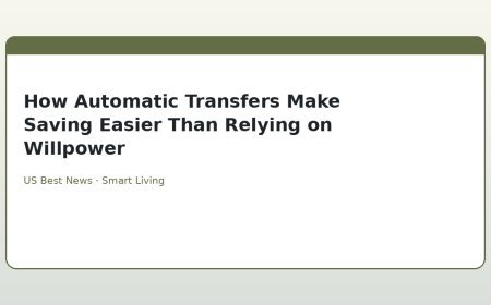 How Automatic Transfers Make Saving Easier Than Relying on Willpower