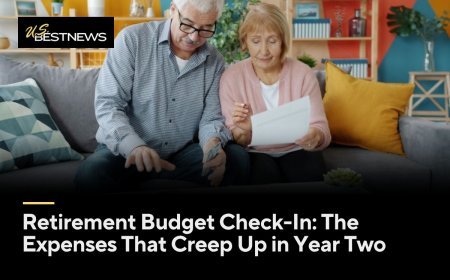 Retirement Budget Check-In: The Expenses That Creep Up in Year Two