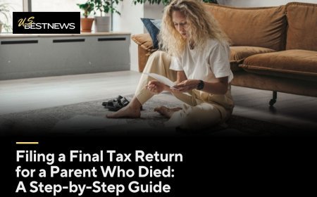Filing a Final Tax Return for a Parent Who Died: A Step-by-Step Guide