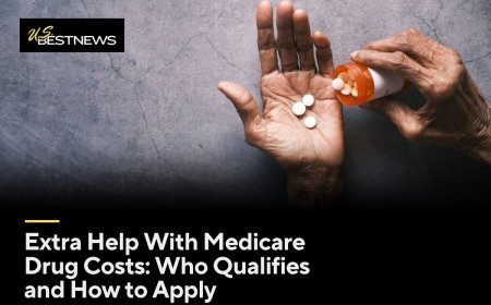 Extra Help With Medicare Drug Costs: Who Qualifies and How to Apply