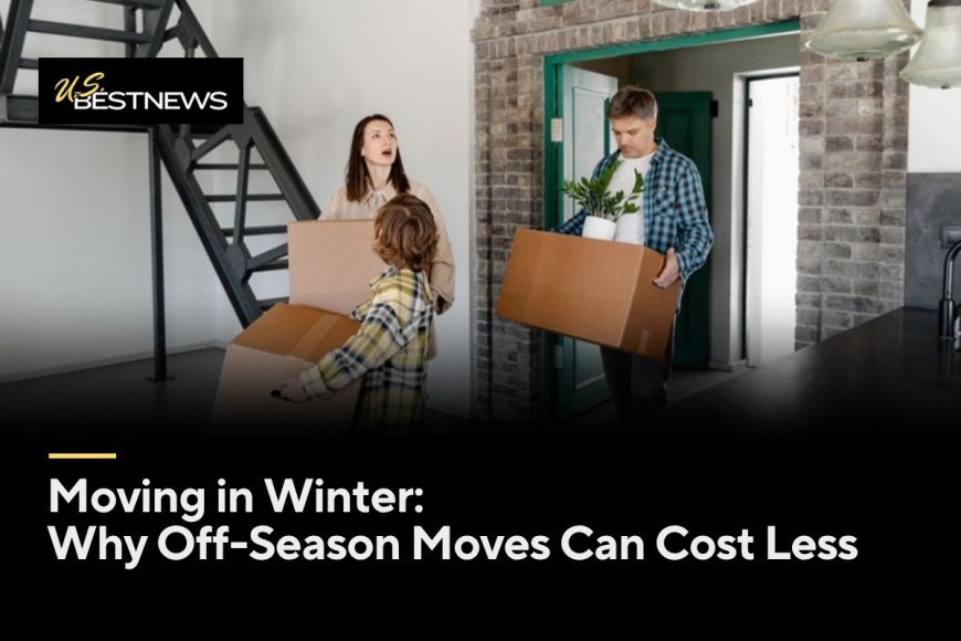 Moving in Winter: Why Off-Season Moves Can Cost Less